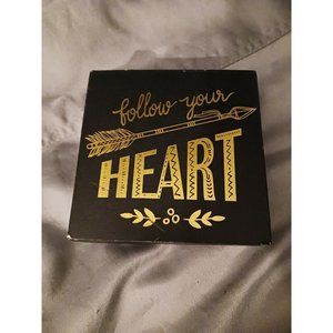 "Follow Your Heart" Standing Block/Plaque
